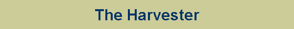 The Harvester